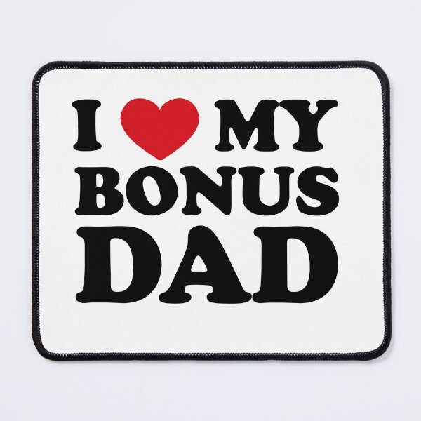 Item preview, Extraordinary Love, I love my Bonus Dad designed and sold by EmeraldeaArt.