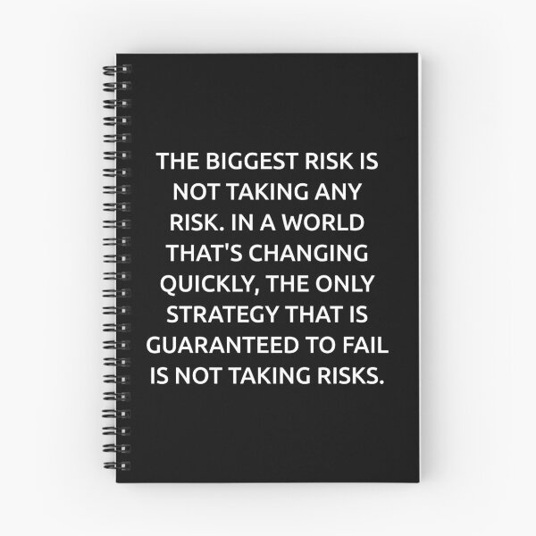 Item preview, The biggest risk is not taking any risk. In a world that's changing quickly, the only strategy that is guaranteed to fail is not taking risks. designed and sold by IMCDT.