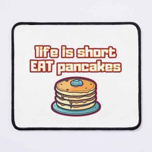 Item preview, Life is short eat pancakes Birthday gift designed and sold by GBDesigner.