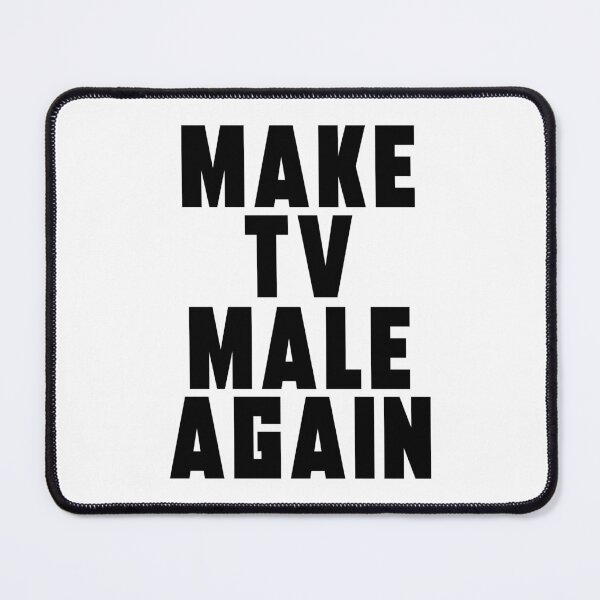 Item preview, Make TV Male again | Anti Woke Cinema designed and sold by ProdbyNiECO.