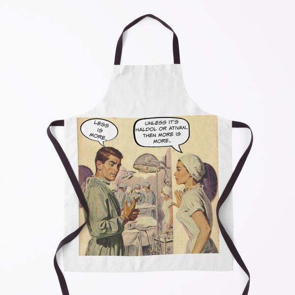 Item preview, Less is More Unless It's Haldol or Ativan! Nurse Humor designed and sold by SSustainable.