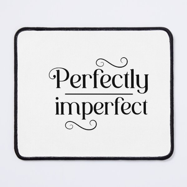 Item preview, Perfectly Imperfect designed and sold by Anisha Vaz.