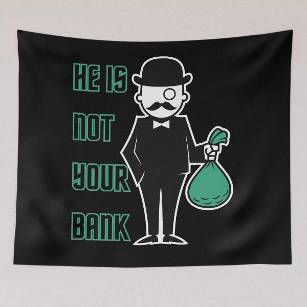 Item preview, He Is Not Your Bank - Funny Finance Humor designed and sold by ChicTrendz.