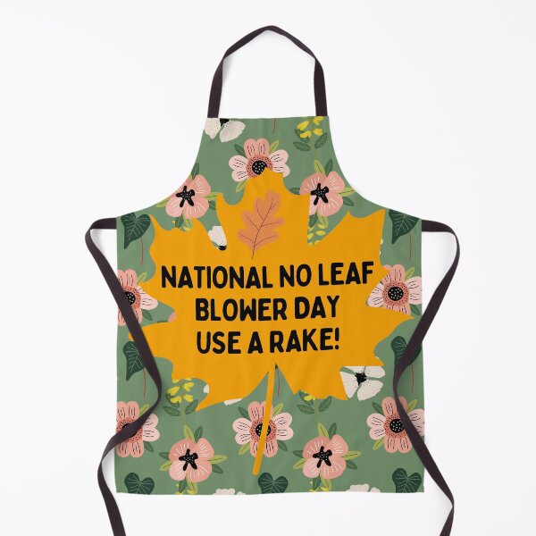 Item preview, National no leaf blower day designed and sold by GasconyPassion.