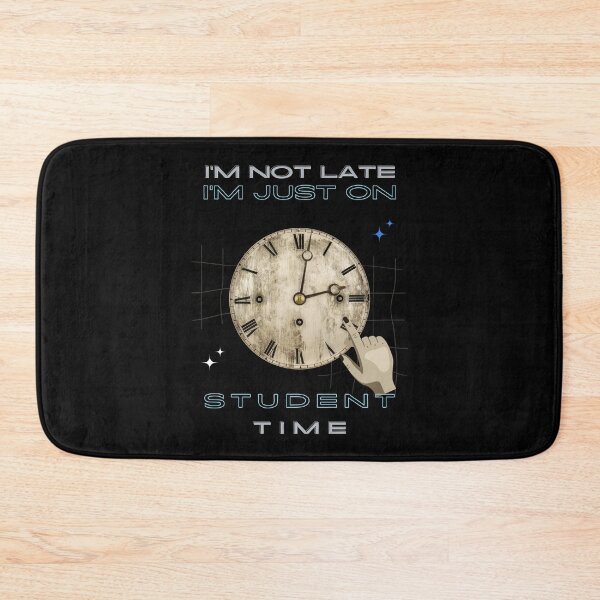 Item preview, im not late im just on student time education teacher school great present designed and sold by MotivaChic.