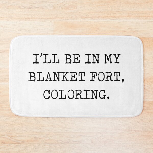 Item preview, I'll Be In My Blanket Fort designed and sold by kjanedesigns.