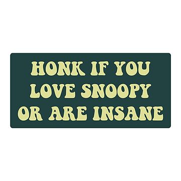 Sticker for Sale mit Hupen Sie, wenn Sie Snoopy lieben oder