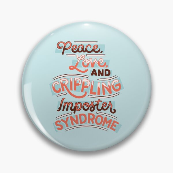 Item preview, Crippling Imposter Syndrome designed and sold by polliadesign.