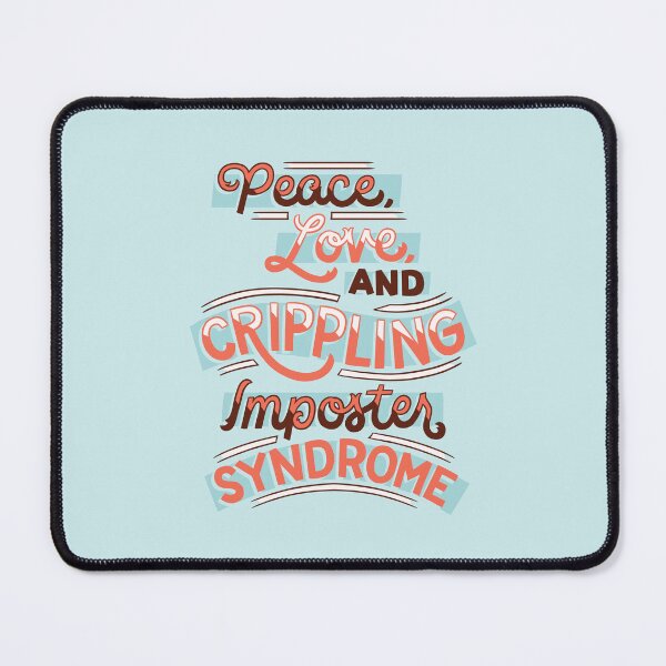 Item preview, Crippling Imposter Syndrome designed and sold by polliadesign.