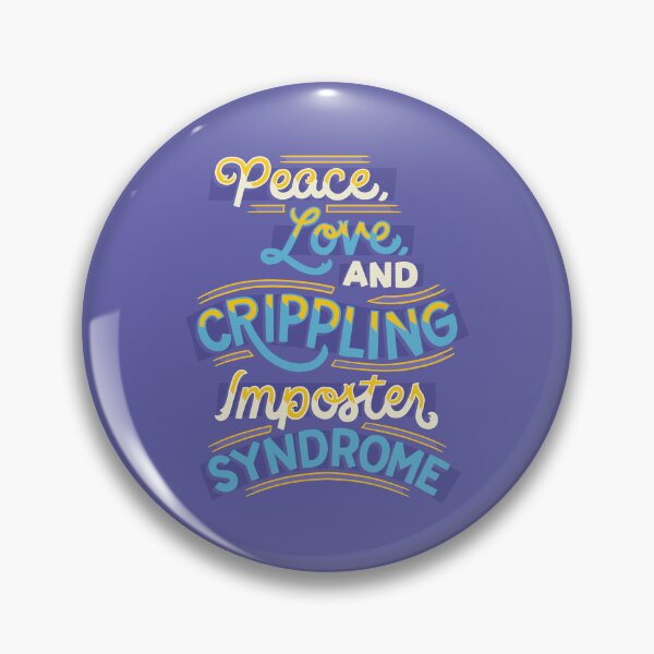Item preview, Crippling Imposter Syndrome designed and sold by polliadesign.