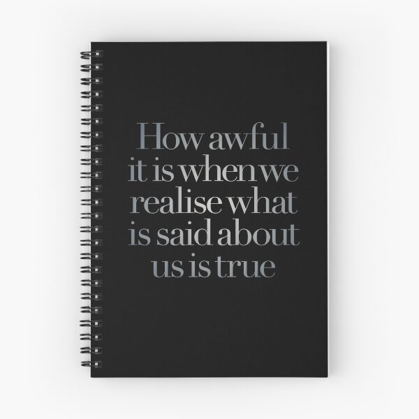 Item preview, How awful it is when we realise what is said about us is true. v.4 designed and sold by x1brett.