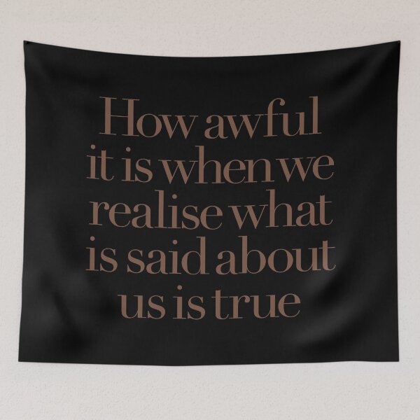 Item preview, How awful it is when we realise what is said about us is true. v.6 designed and sold by x1brett.