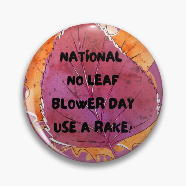 Item preview, National no leaf blower day designed and sold by GasconyPassion.