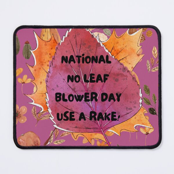 Item preview, National no leaf blower day designed and sold by GasconyPassion.