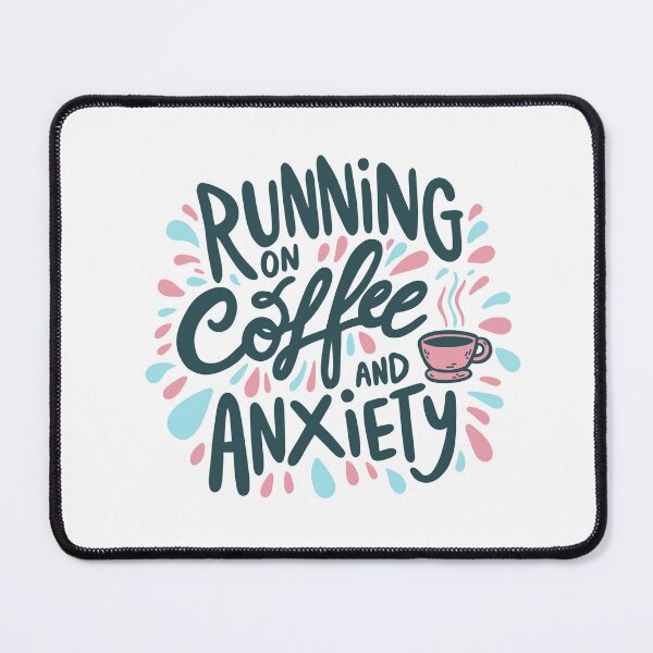Item preview, Running on Coffee and Anxiety designed and sold by krimons.