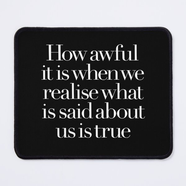 Item preview, How awful it is when we realise what is said about us is true. v.9 designed and sold by x1brett.