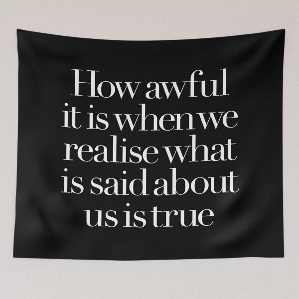 Item preview, How awful it is when we realise what is said about us is true. v.9 designed and sold by x1brett.