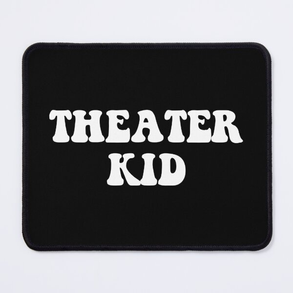 Item preview, Theater Kid designed and sold by Good-Looking Corpse.