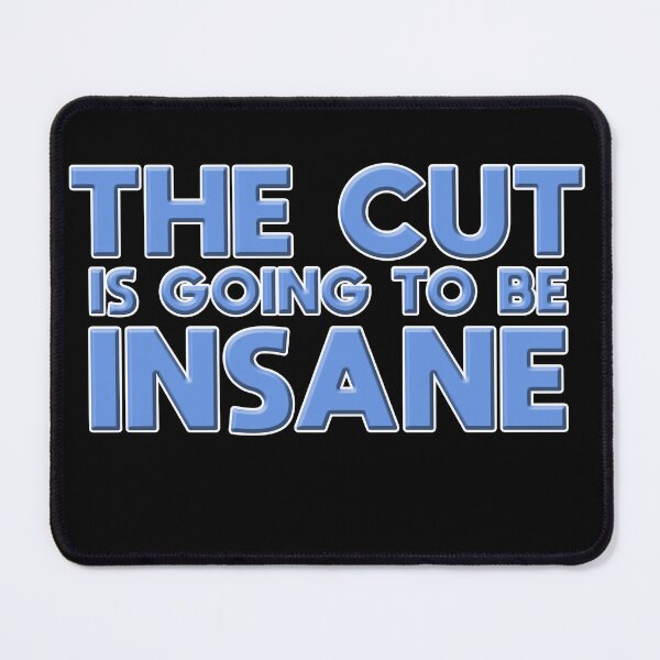 Item preview, The cut is going to be insane designed and sold by Catsloversdotme.
