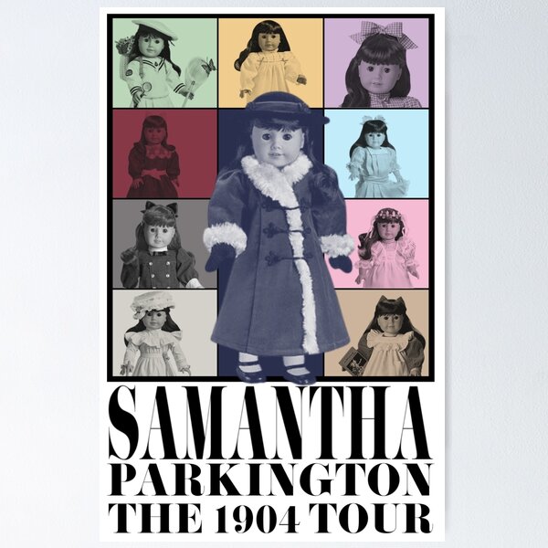 1904 Tour - Samantha Historical American Girl Doll Parkington AG (White  Text) Poster for Sale by babbityrabbity