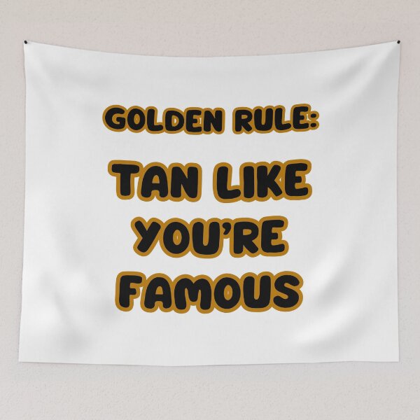 Item preview, Golden rule: Tan like you're famous. Fake tan. designed and sold by HappyExpression.