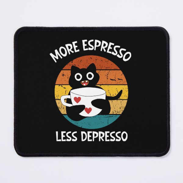 Item preview, More espresso Less depresso designed and sold by SunnyFunnyArt.