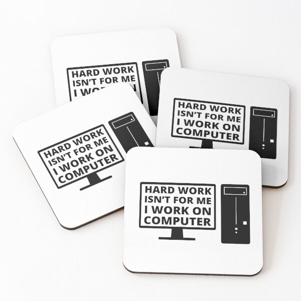 Item preview, Hard work isn't for me i work on computer smart quote designed and sold by mysteriousquote.