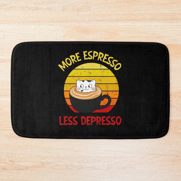Item preview, More espresso Less depresso designed and sold by SunnyFunnyArt.