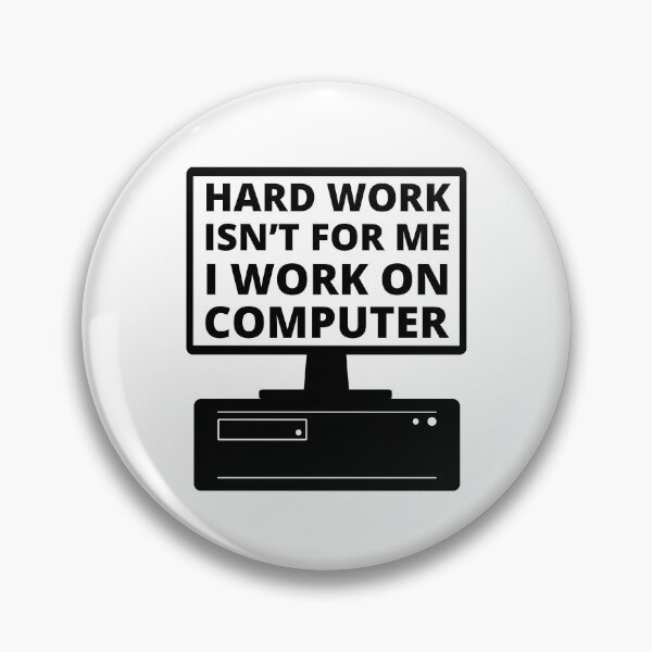 Item preview, Copy of Hard work isn't for me i work on computer 2 smart quote designed and sold by mysteriousquote.