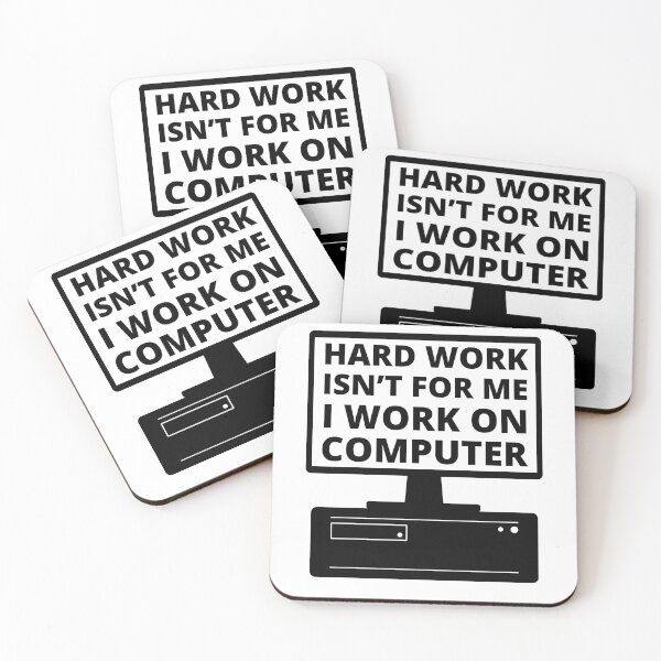 Item preview, Copy of Hard work isn't for me i work on computer 2 smart quote designed and sold by mysteriousquote.