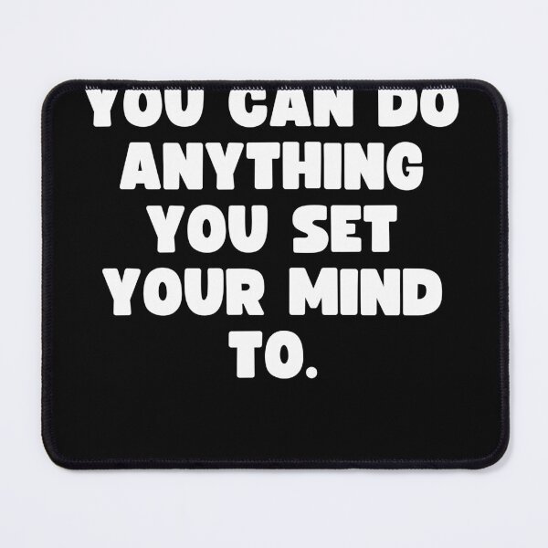 Item preview, You can do anything you set your mind to. designed and sold by Mizoandaliou.
