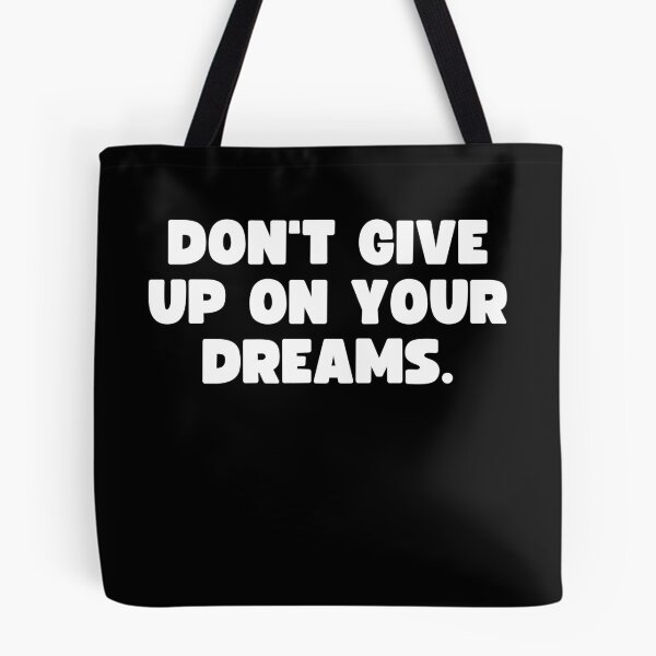 Item preview, Don't give up on your dreams. designed and sold by Mizoandaliou.