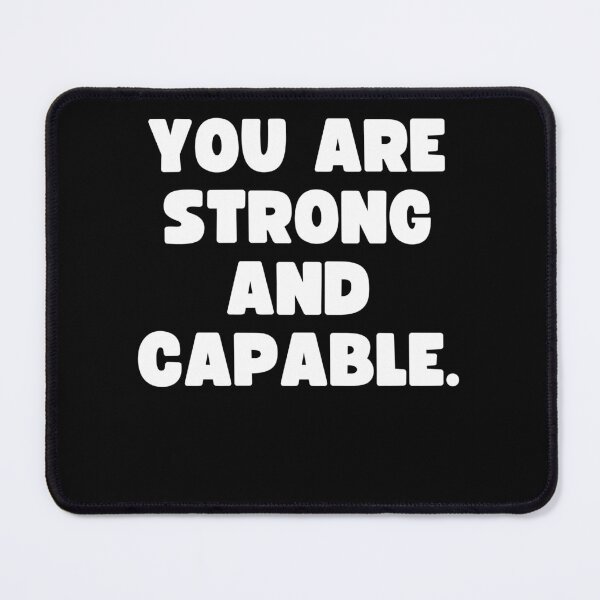 Item preview, You are strong and capable. designed and sold by Mizoandaliou.