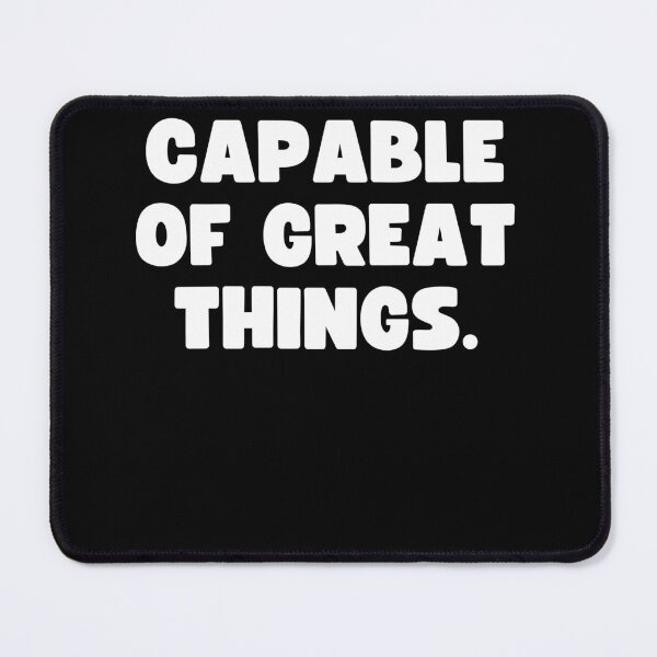 Item preview, You are capable of great things. designed and sold by Mizoandaliou.