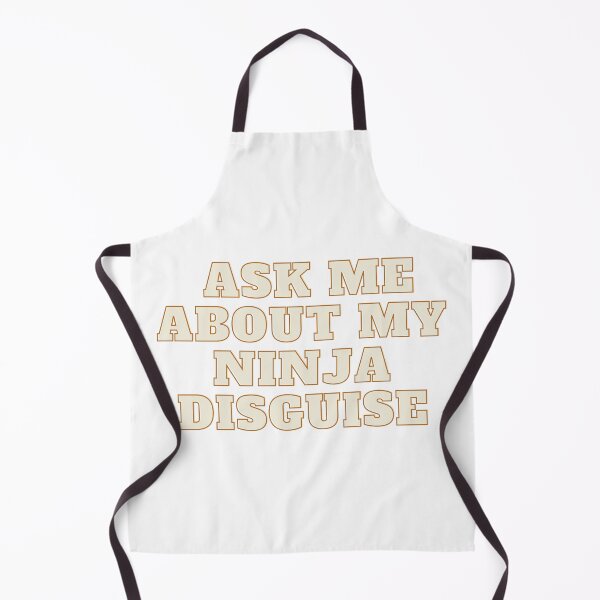 Item preview, Ask Me About My Ninja Disguise designed and sold by Adrian55vego.