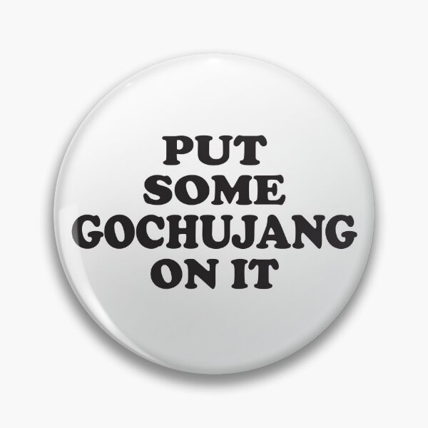 Item preview, Put Some Gochujang On It funny Korean food saying designed and sold by Monkey Style Studios.