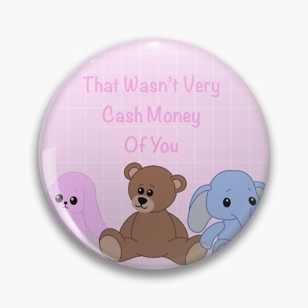 Item preview, That Wasn’t Very Cash Money Of You designed and sold by JaiSky.
