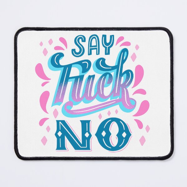 Item preview, say fuck no designed and sold by BLACK DESIGNER⭐⭐⭐⭐⭐.