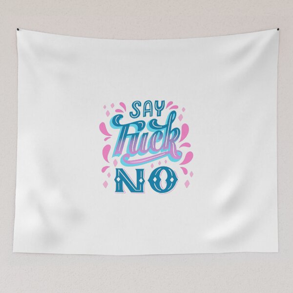 Item preview, say fuck no designed and sold by BLACK DESIGNER⭐⭐⭐⭐⭐.