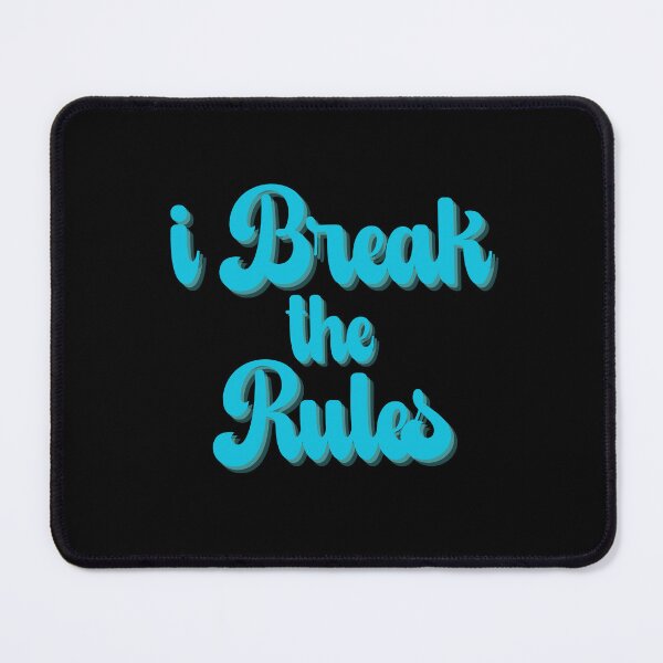 Item preview, I break the rules designed and sold by FatBirdie.