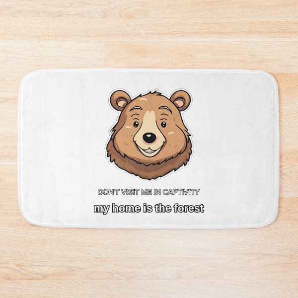 Item preview, Smiling bear (don't visit me in captivity my home is the forest) designed and sold by ViaNature.