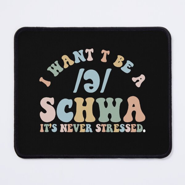 Item preview, I Want To Be A Schwa It's Never Stressed Science Of Reading designed and sold by NovaPixelArtCo.