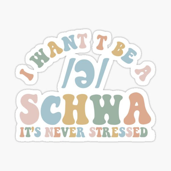 Item preview, I Want To Be A Schwa It's Never Stressed Science Of Reading designed and sold by NovaPixelArtCo.