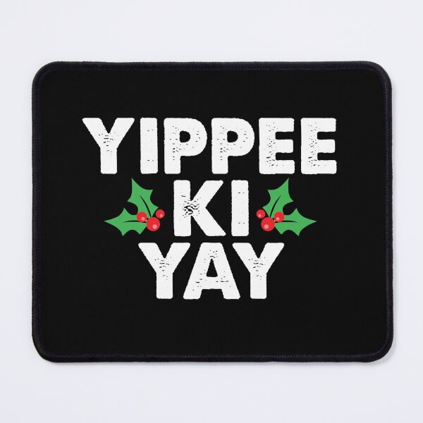Item preview, Yippee Ki Yay designed and sold by kjanedesigns.