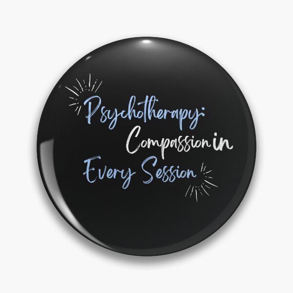 Item preview, Psychotherapy Compassion in Every Session  designed and sold by vaggleTown.