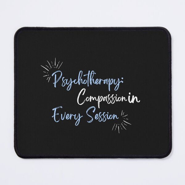 Item preview, Psychotherapy Compassion in Every Session  designed and sold by vaggleTown.