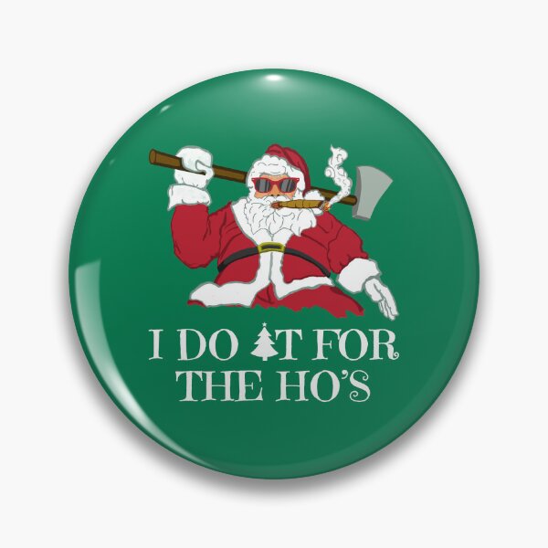 Item preview, I Do It for the Ho's Smoking Axeman Santa designed and sold by CarleLS.