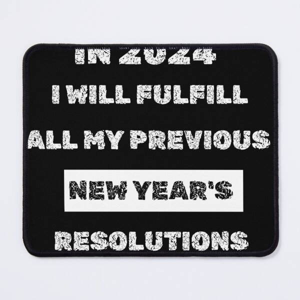 Item preview, 2024: I Will Fulfill All My New Year's Resolutions So Far designed and sold by EazyPeakStore.