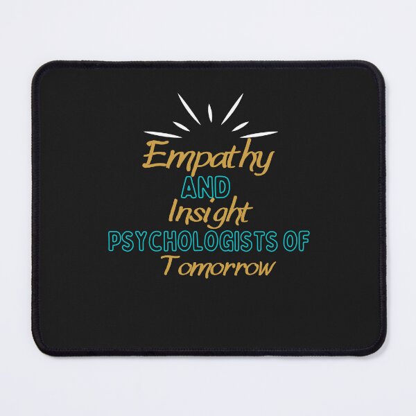 Item preview, Empathy and Insight Psychologists of Tomorrow designed and sold by vaggleTown.