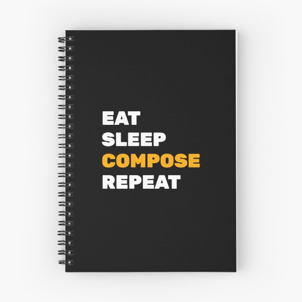 Item preview, Eat Sleep Compose Repeat - funny composer memes designed and sold by Inspirationmotivation.